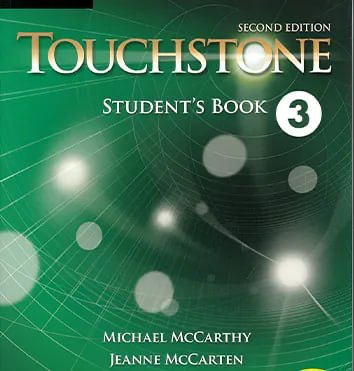 Touchstone 3B ترم اردیبهشت یکشنبه-سه شنبه-پنجشنبه ساعت 22:00-20:30
